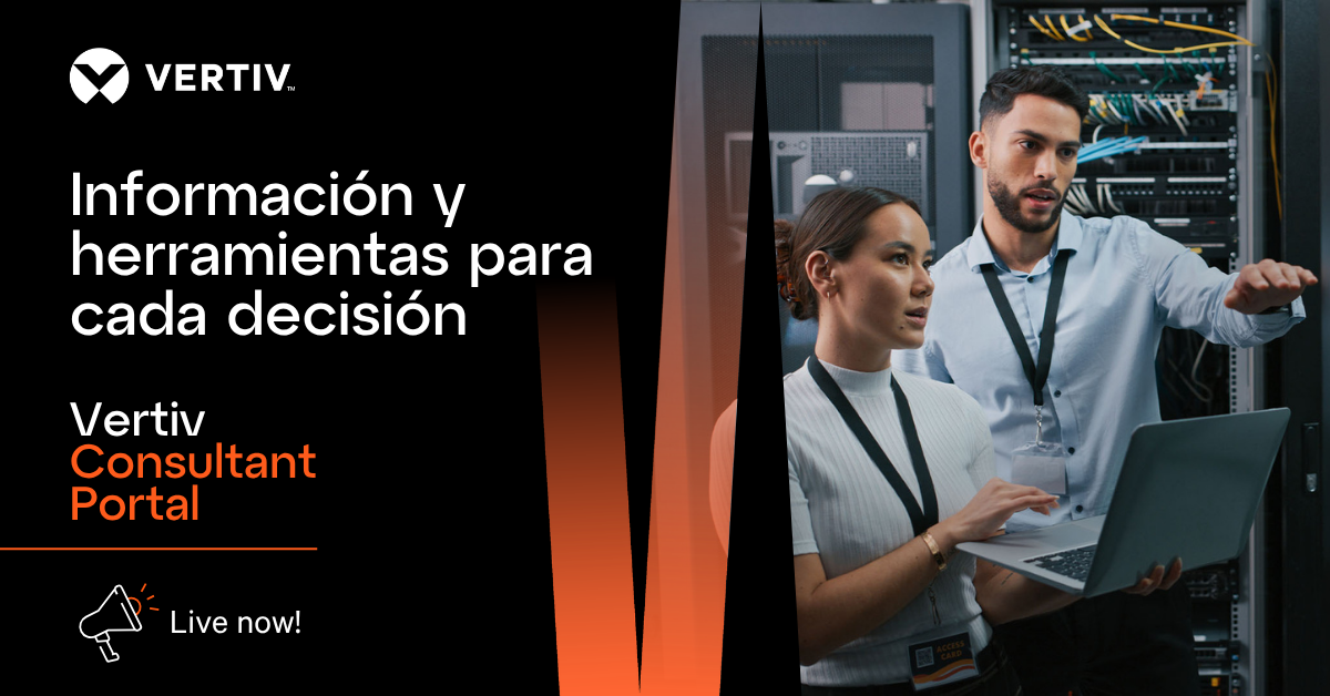 Vertiv lanza Consultant Portal para apoyar el diseño y especificación de infraestructura digital crítica